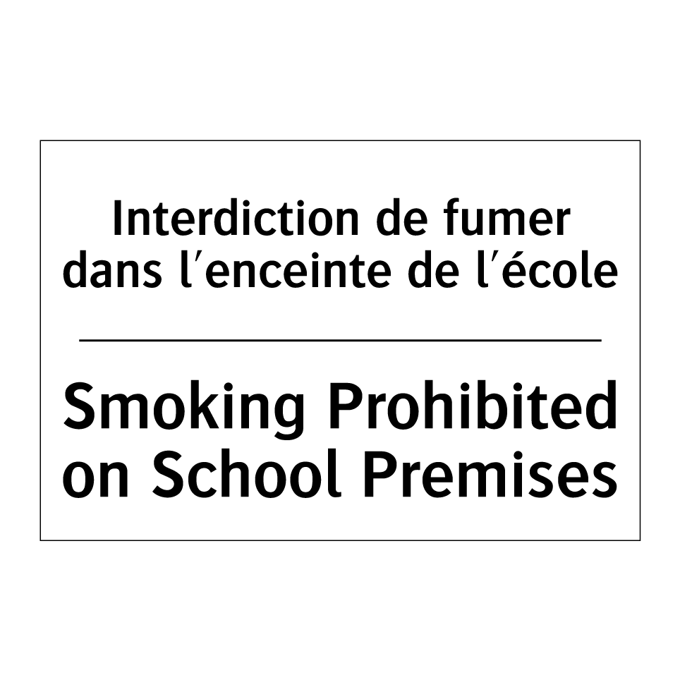 Interdiction de fumer dans l'enceinte /.../ - Smoking Prohibited on School Premises /.../