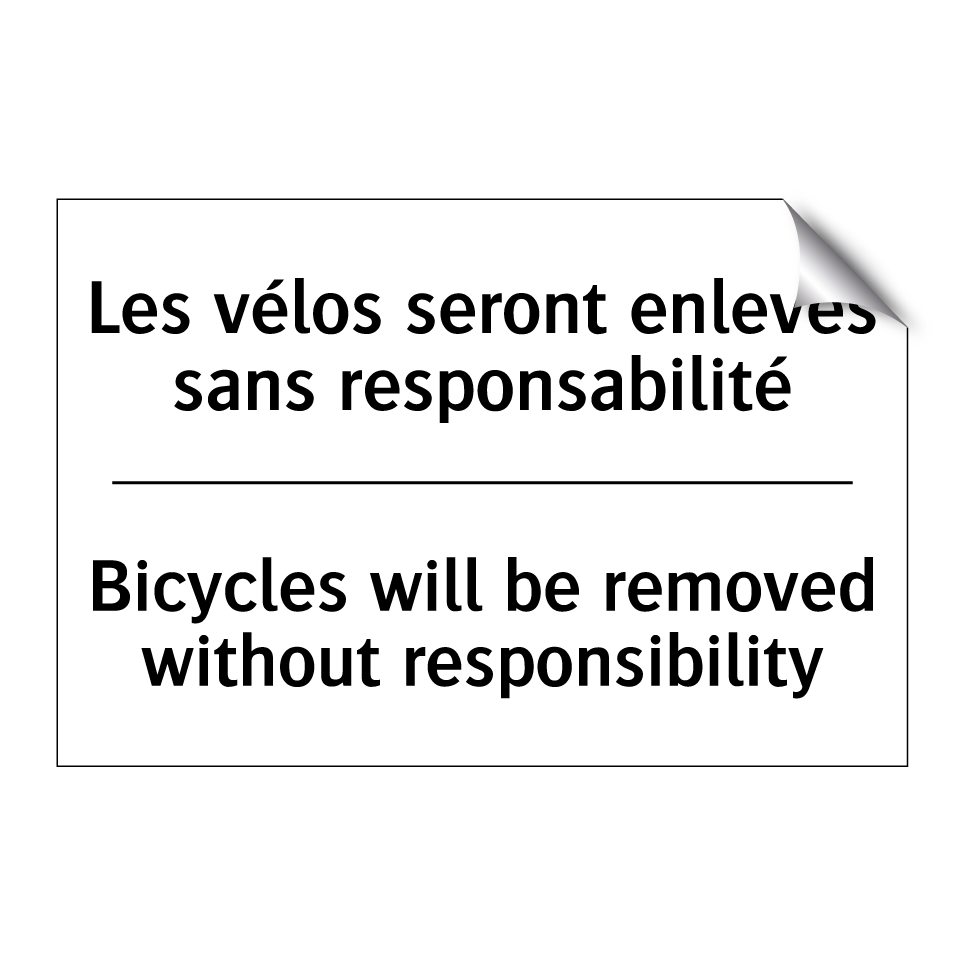 Les vélos seront enlevés sans /.../ - Bicycles will be removed without /.../