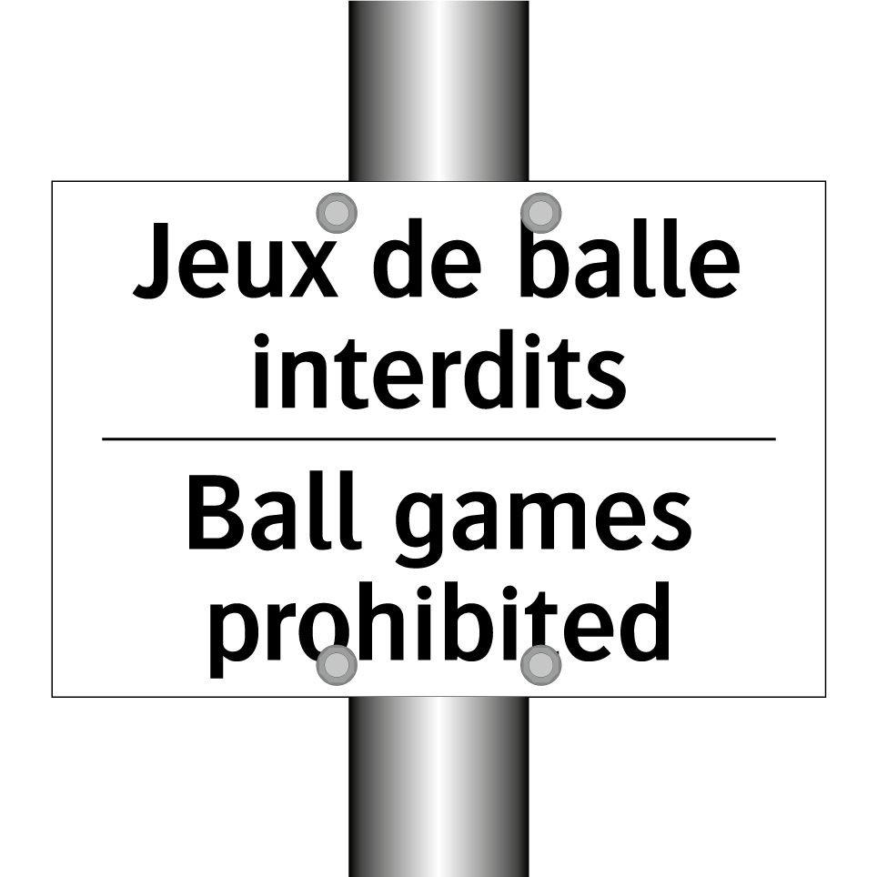 Jeux de balle interdits - Ball games prohibited