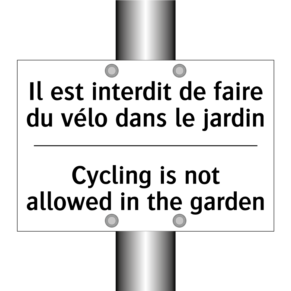 Il est interdit de faire du vélo /.../ - Cycling is not allowed in the /.../