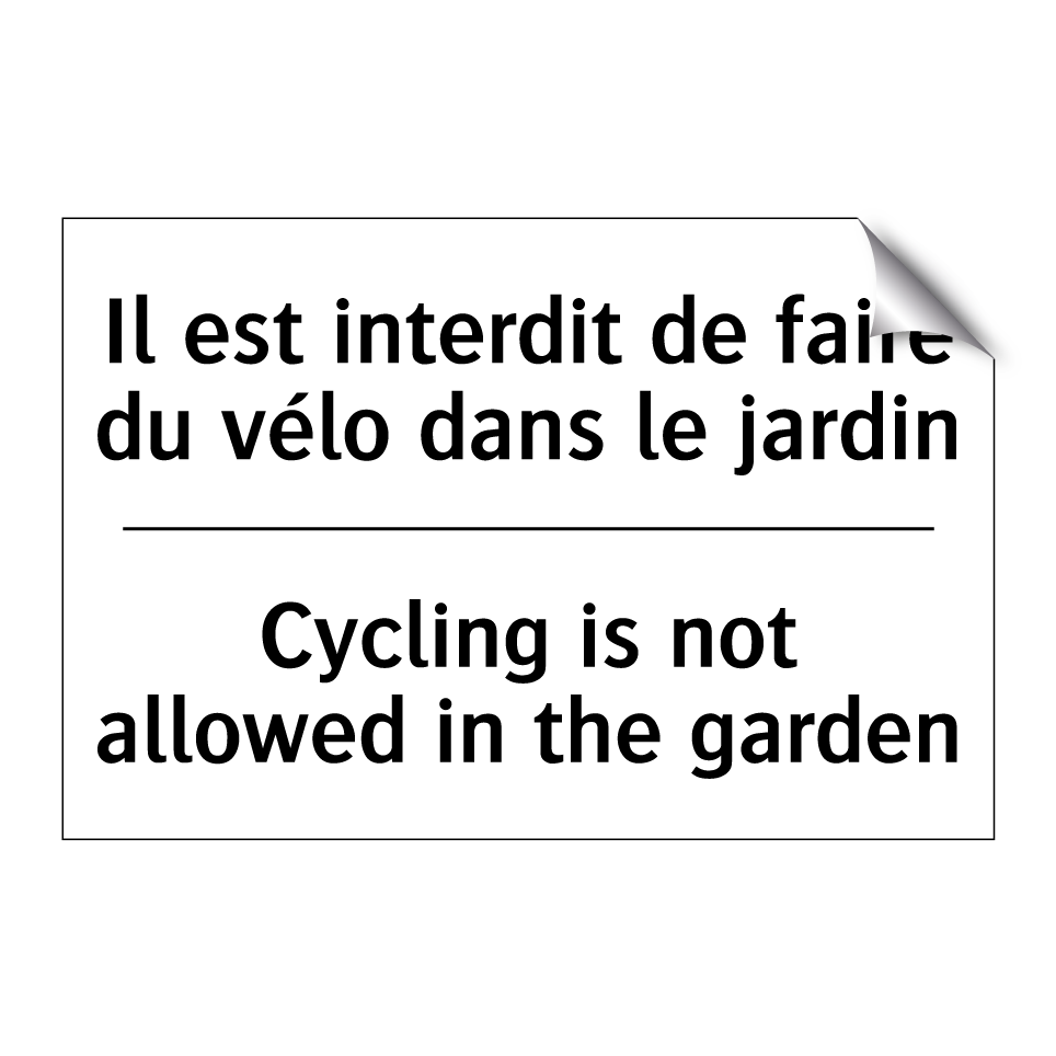 Il est interdit de faire du vélo /.../ - Cycling is not allowed in the /.../