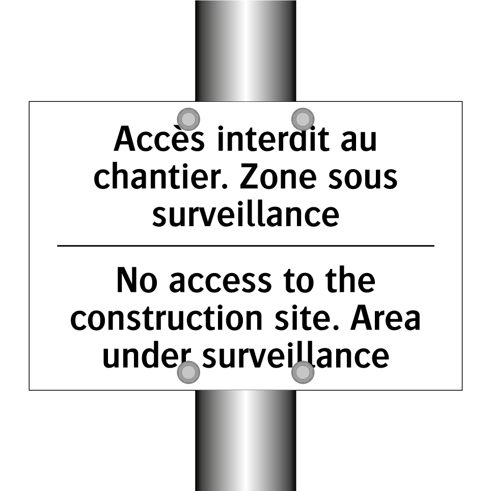 Accès interdit au chantier. Zone /.../ - No access to the construction /.../
