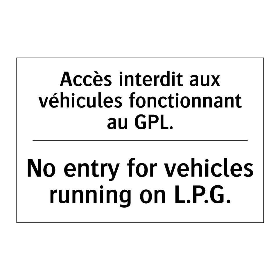 Accès interdit aux véhicules fonctionnant /.../ - No entry for vehicles running /.../