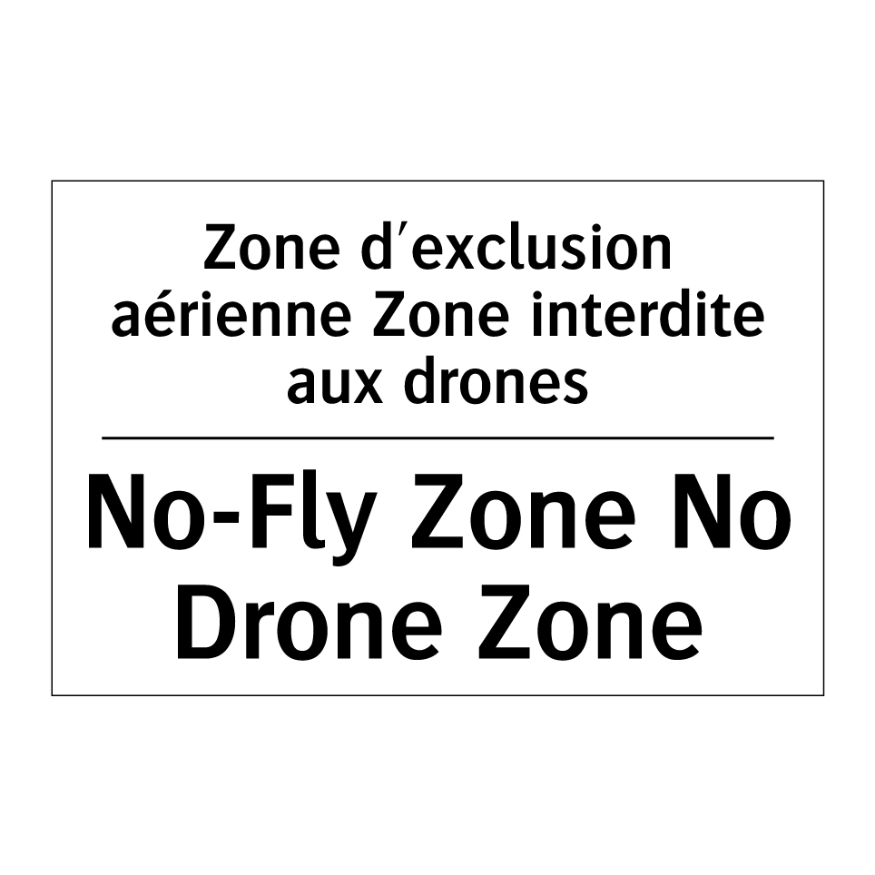 Zone d'exclusion aérienne Zone /.../ - No-Fly Zone No Drone Zone