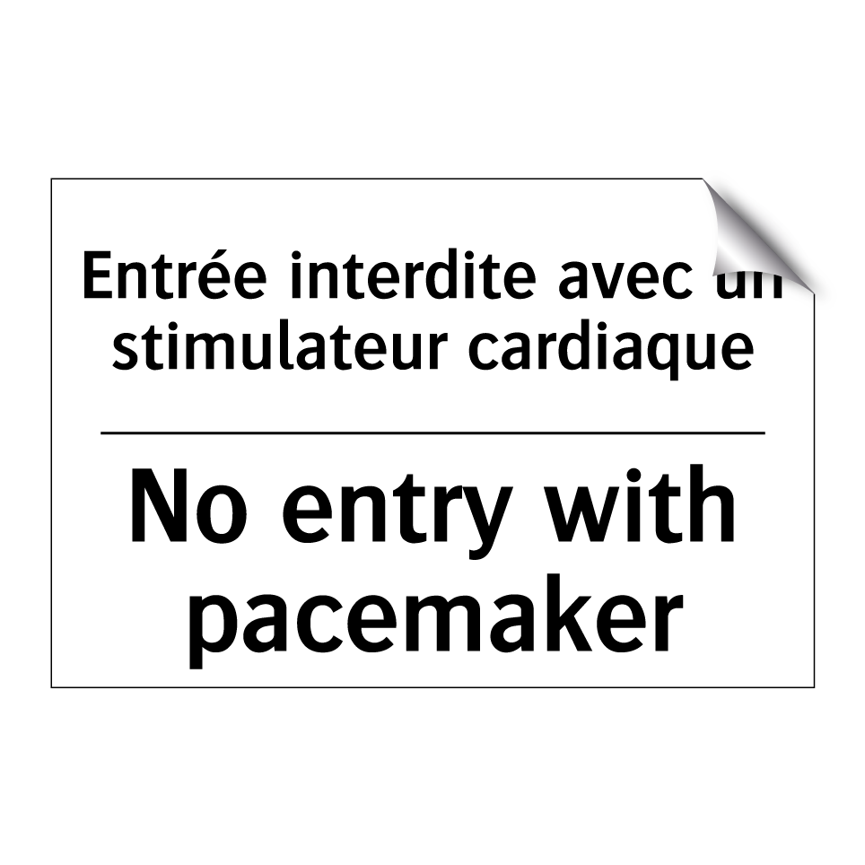 Entrée interdite avec un stimulateur /.../ - No entry with pacemaker