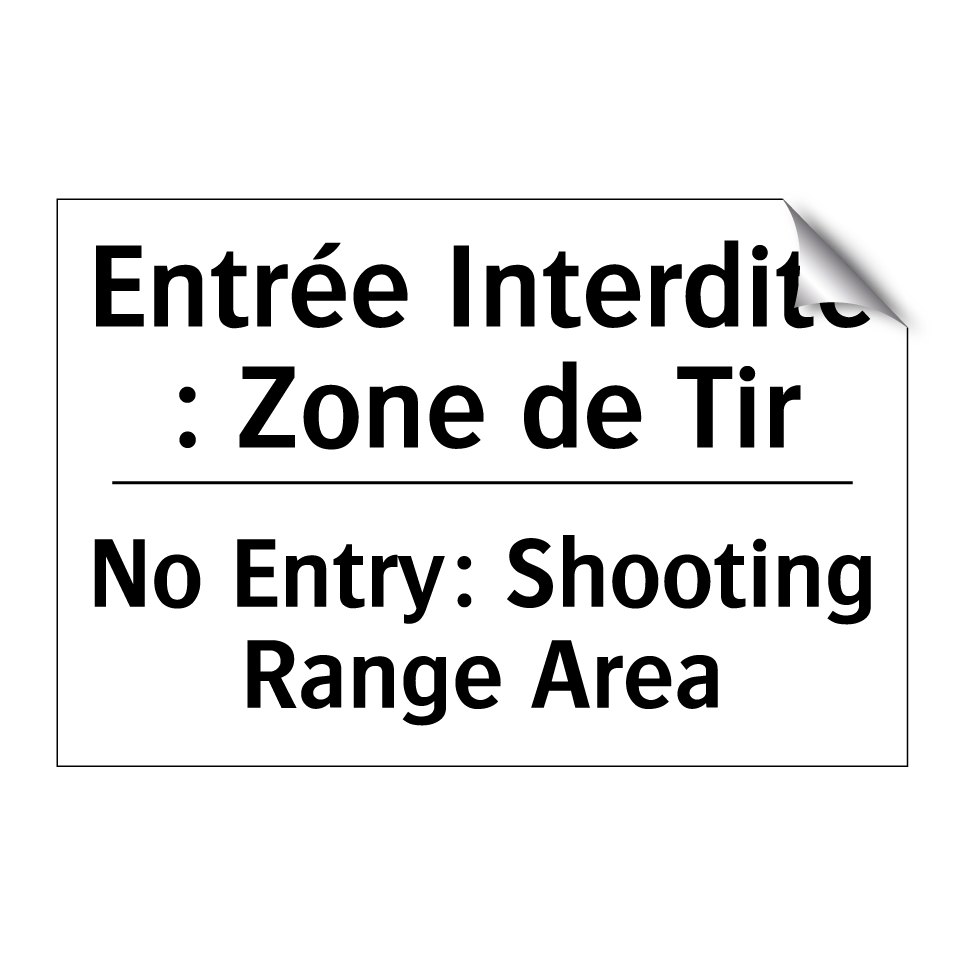 Entrée Interdite : Zone de Tir - No Entry: Shooting Range Area
