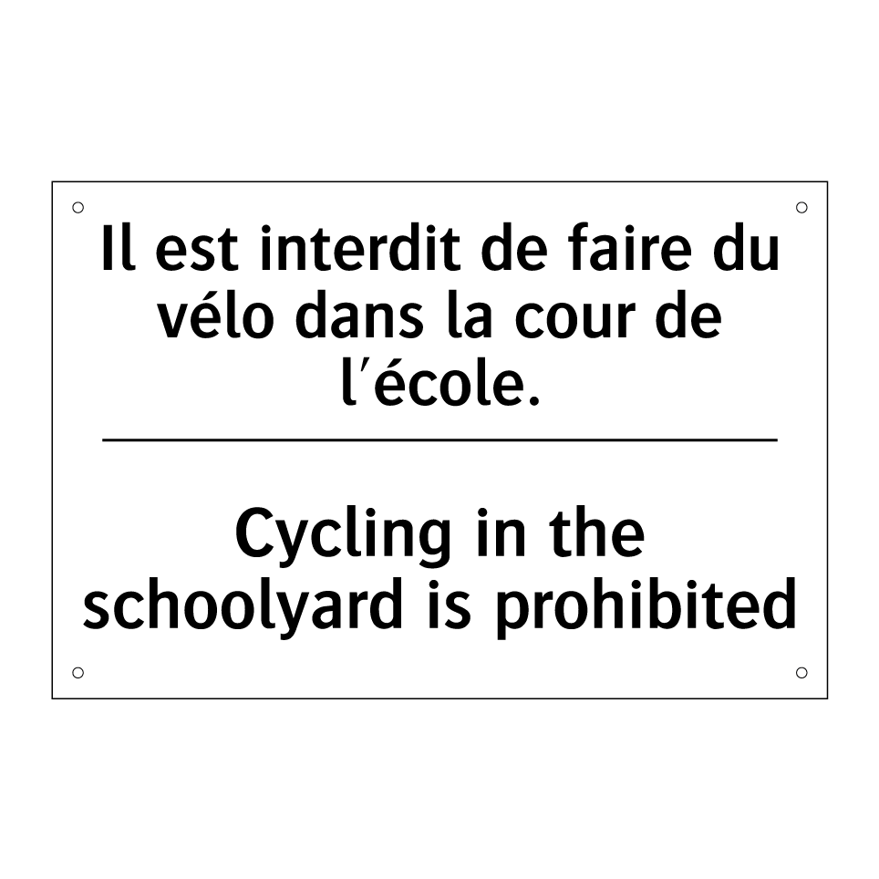 Il est interdit de faire du vélo /.../ - Cycling in the schoolyard is prohibited /.../