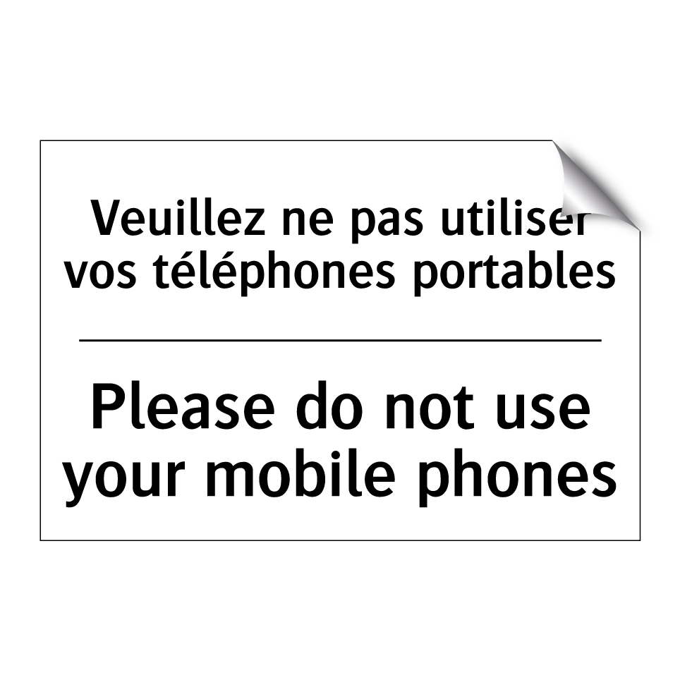 Veuillez ne pas utiliser vos téléphones /.../ - Please do not use your mobile /.../