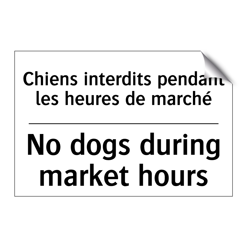 Chiens interdits pendant les heures /.../ - No dogs during market hours