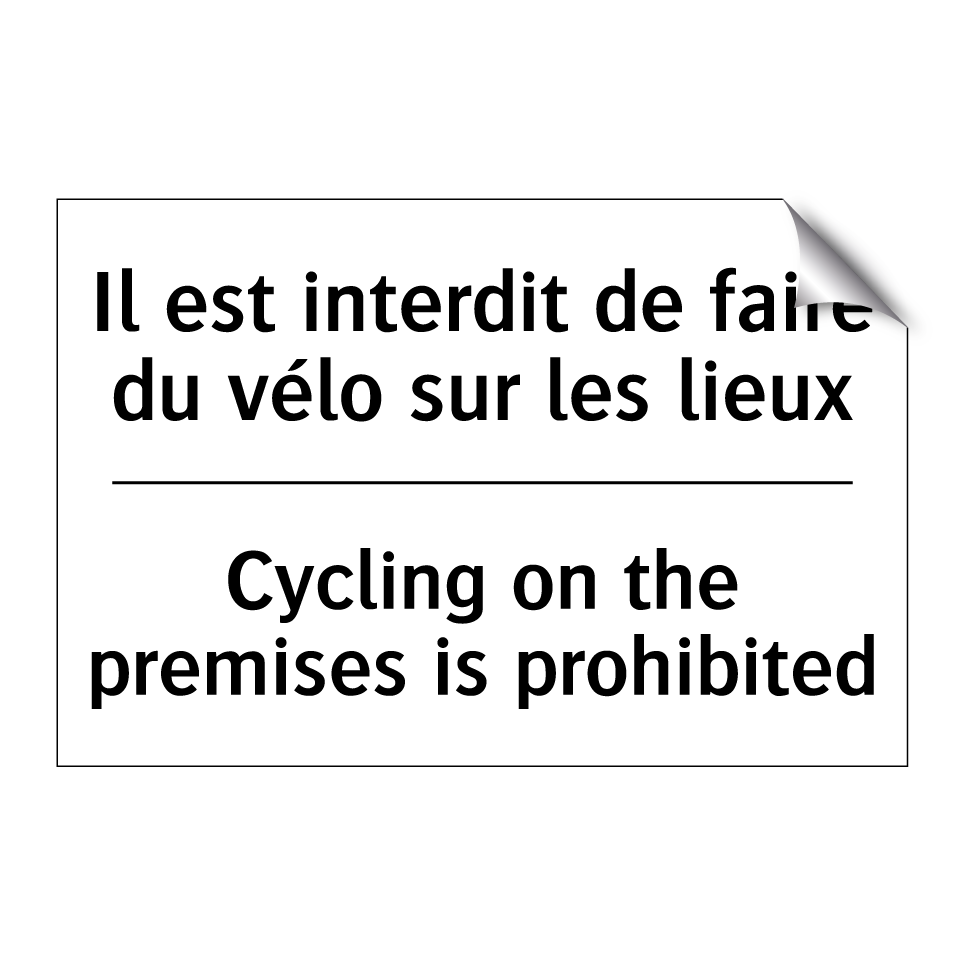 Il est interdit de faire du vélo /.../ - Cycling on the premises is prohibited /.../