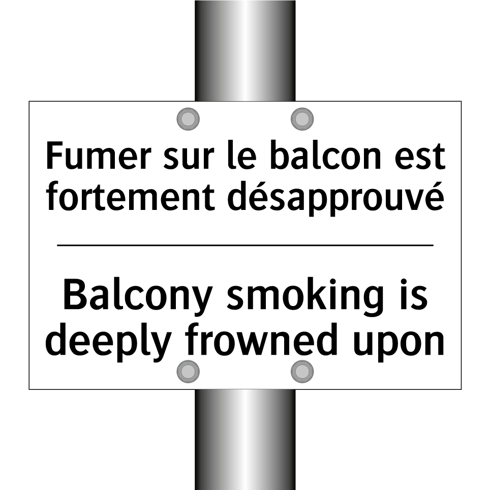 Fumer sur le balcon est fortement /.../ - Balcony smoking is deeply frowned /.../