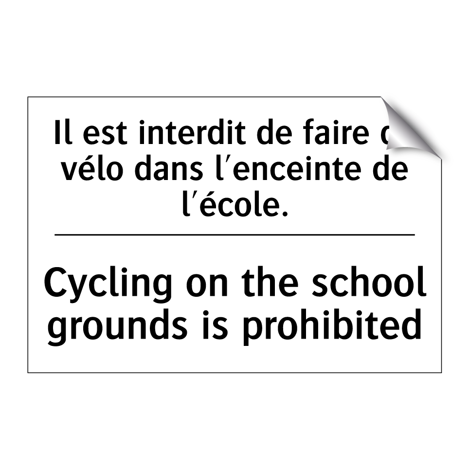 Il est interdit de faire du vélo /.../ - Cycling on the school grounds /.../