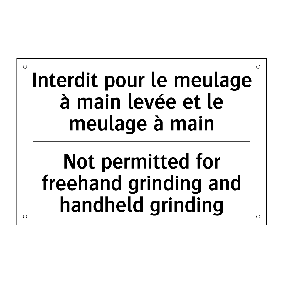 Interdit pour le meulage à main /.../ - Not permitted for freehand grinding /.../