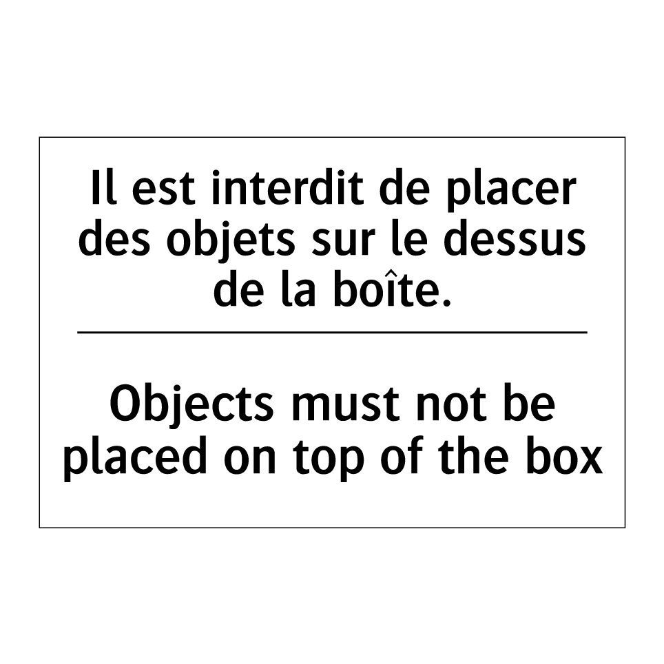 Il est interdit de placer des /.../ - Objects must not be placed on /.../