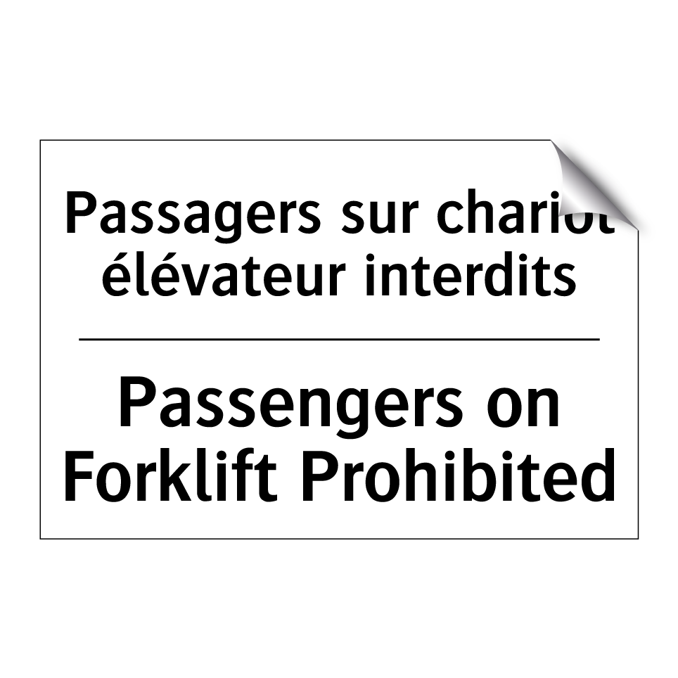 Passagers sur chariot élévateur /.../ - Passengers on Forklift Prohibited /.../
