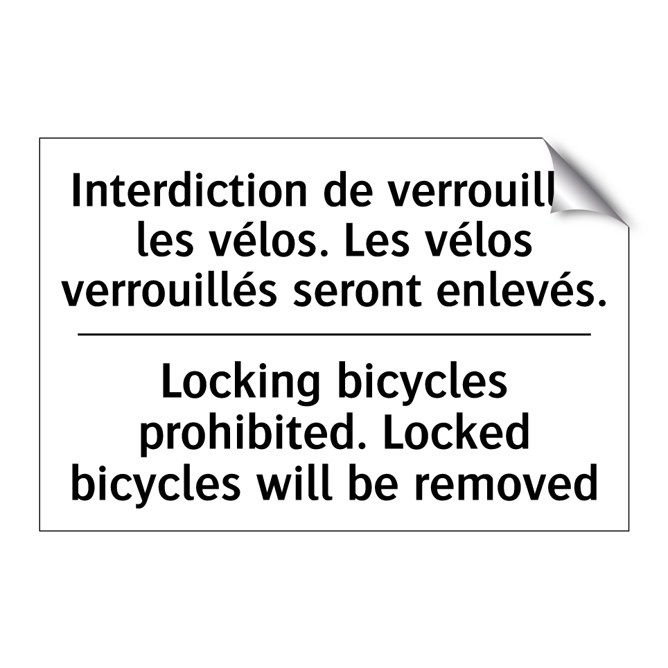 Interdiction de verrouiller les /.../ - Locking bicycles prohibited. Locked /.../