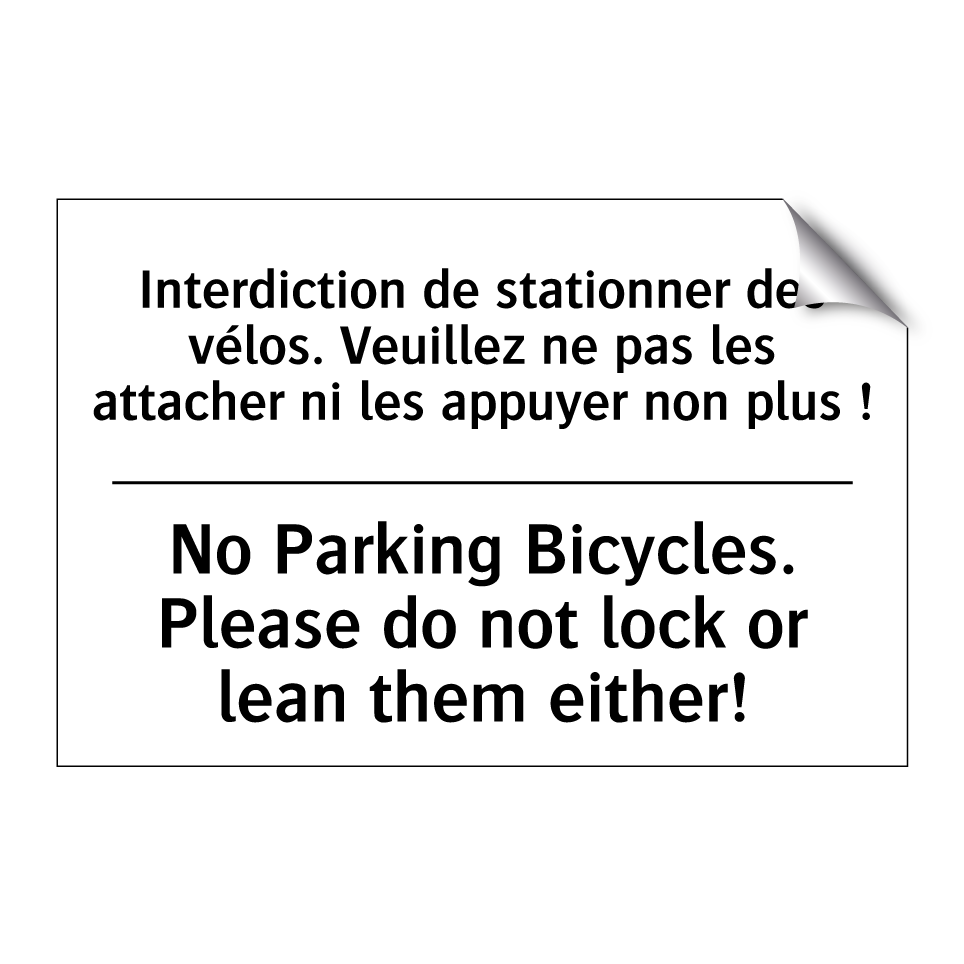 Interdiction de stationner des /.../ - No Parking Bicycles. Please do /.../