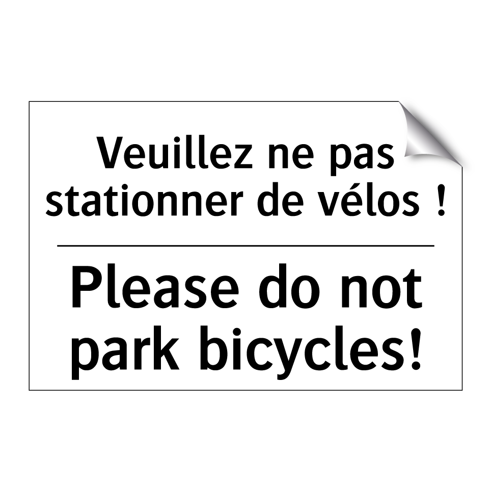 Veuillez ne pas stationner de /.../ - Please do not park bicycles!