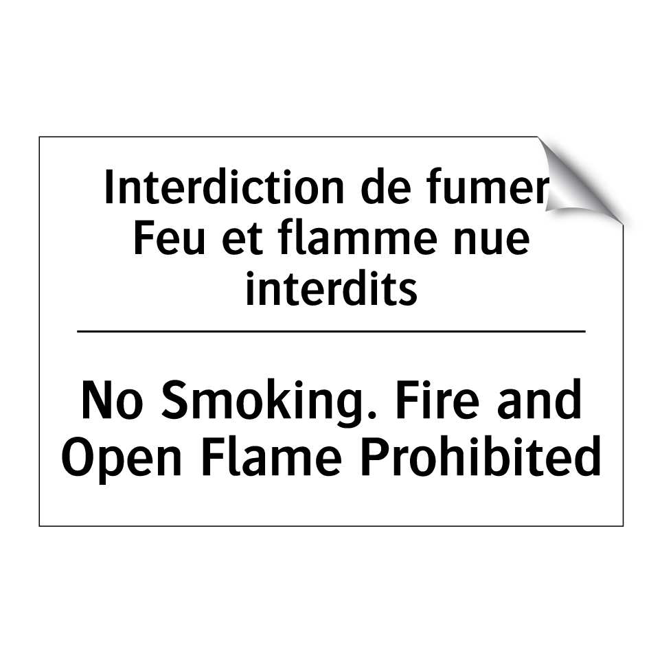 Interdiction de fumer. Feu et /.../ - No Smoking. Fire and Open Flame /.../