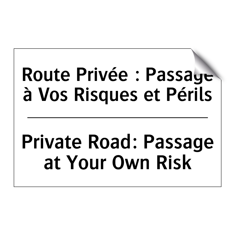 Route Privée : Passage à Vos Risques /.../ - Private Road: Passage at Your /.../