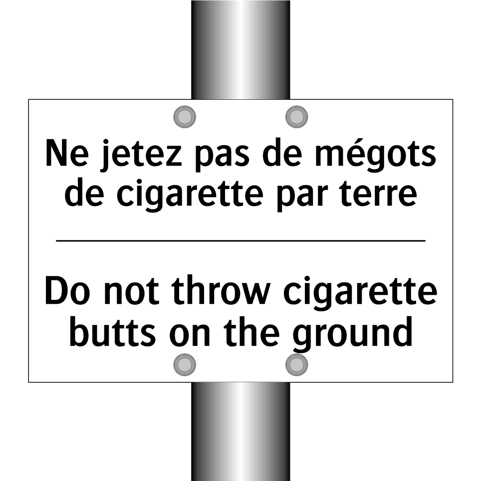 Ne jetez pas de mégots de cigarette /.../ - Do not throw cigarette butts on /.../