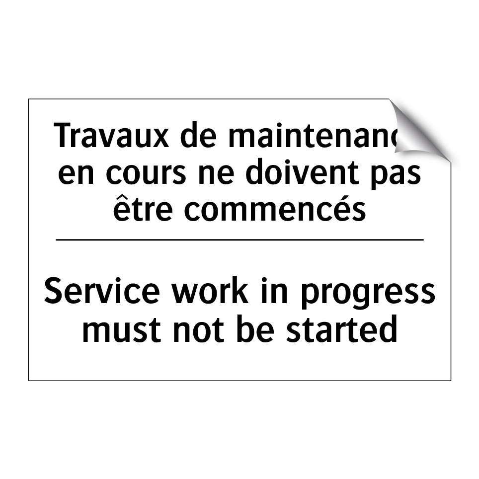 Travaux de maintenance en cours /.../ - Service work in progress must /.../