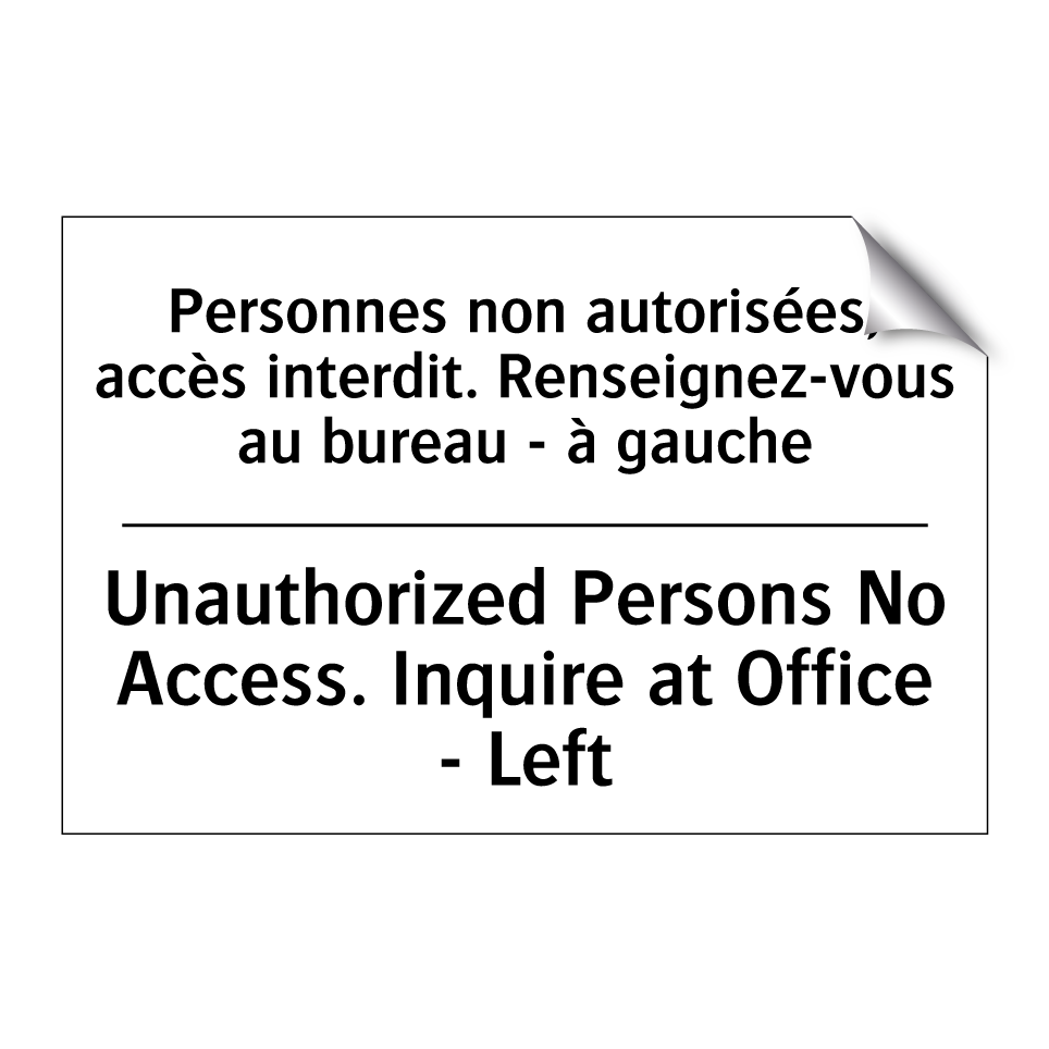 Personnes non autorisées, accès /.../ - Unauthorized Persons No Access. /.../