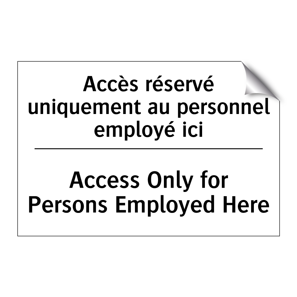 Accès réservé uniquement au personnel /.../ - Access Only for Persons Employed /.../