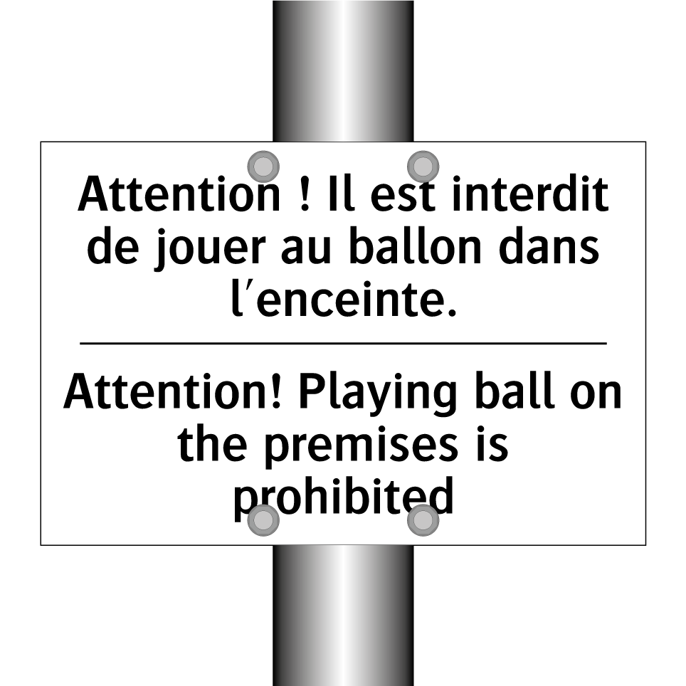 Attention ! Il est interdit de /.../ - Attention! Playing ball on the /.../