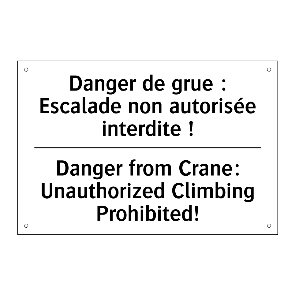 Danger de grue : Escalade non /.../ - Danger from Crane: Unauthorized /.../
