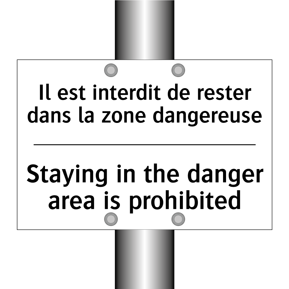 Il est interdit de rester dans /.../ - Staying in the danger area is /.../
