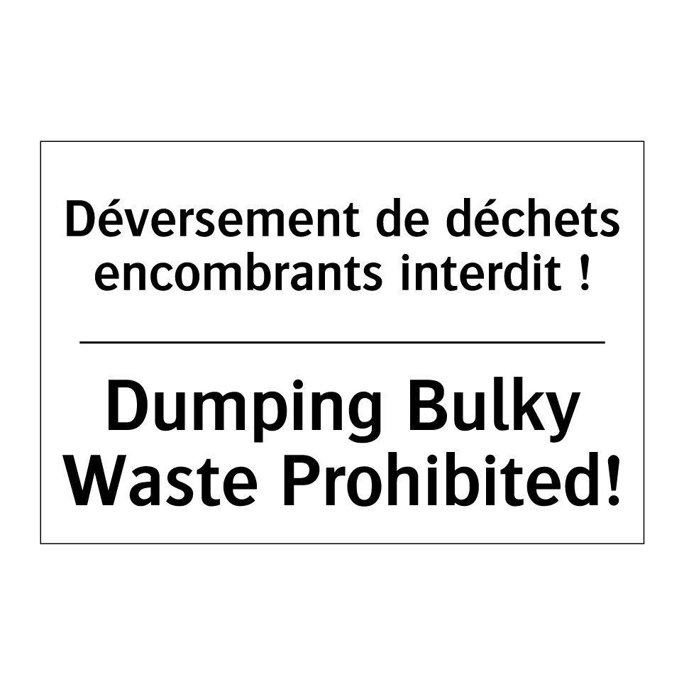 Déversement de déchets encombrants /.../ - Dumping Bulky Waste Prohibited! /.../