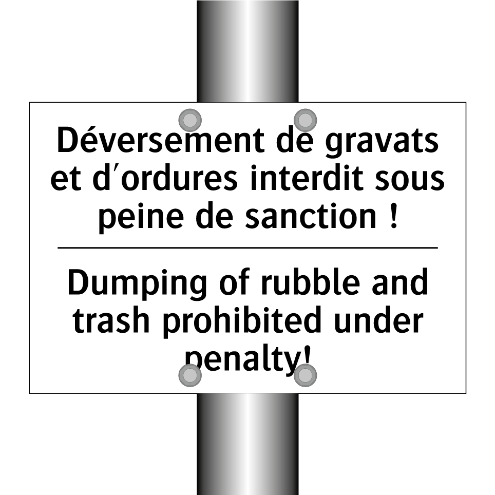 Déversement de gravats et d'ordures /.../ - Dumping of rubble and trash prohibited /.../