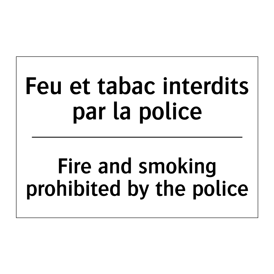 Feu et tabac interdits par la /.../ - Fire and smoking prohibited by /.../