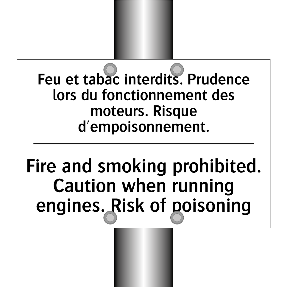 Feu et tabac interdits. Prudence /.../ - Fire and smoking prohibited. Caution /.../