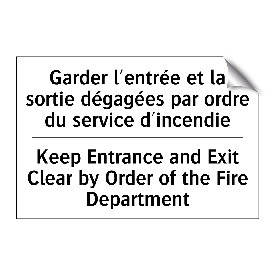 Garder l'entrée et la sortie dégagées /.../ - Keep Entrance and Exit Clear by /.../