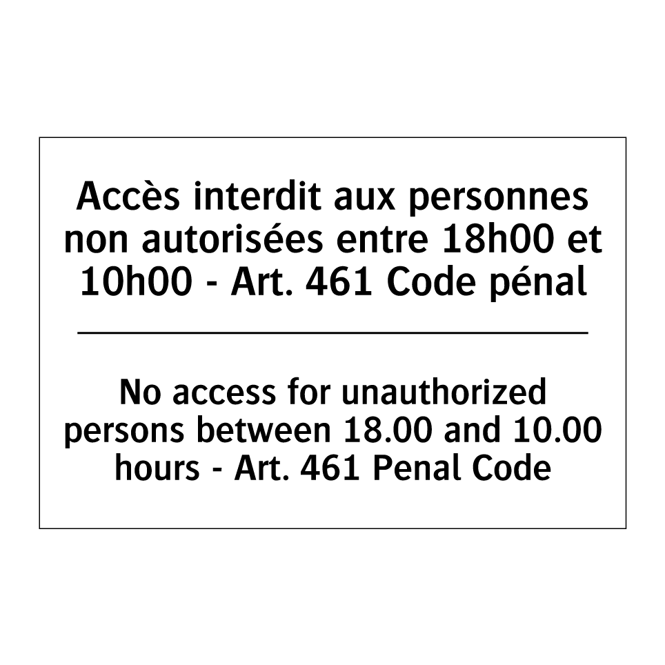 Accès interdit aux personnes non /.../ - No access for unauthorized persons /.../