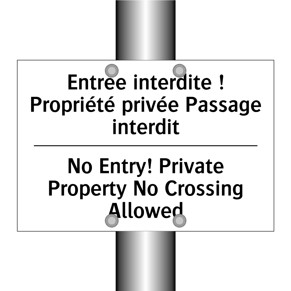 Entrée interdite ! Propriété privée /.../ - No Entry! Private Property No /.../