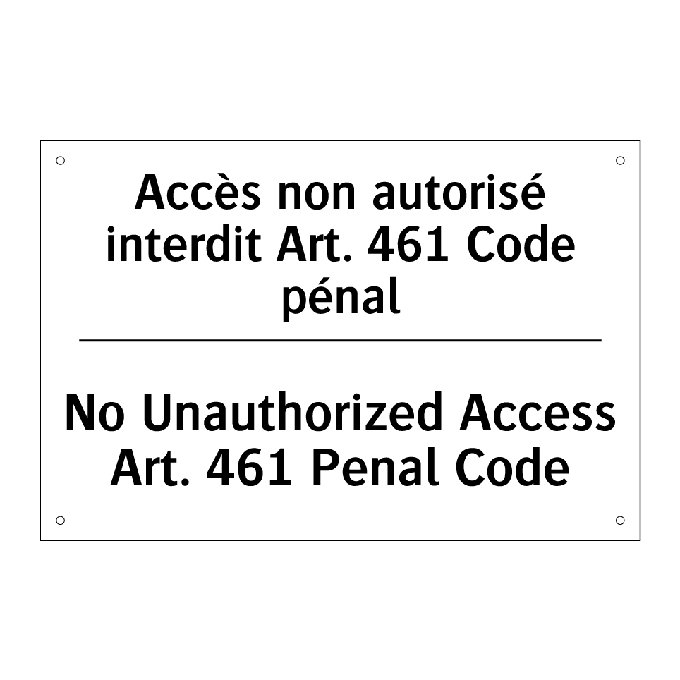 Accès non autorisé interdit Art. /.../ - No Unauthorized Access Art. 461 /.../