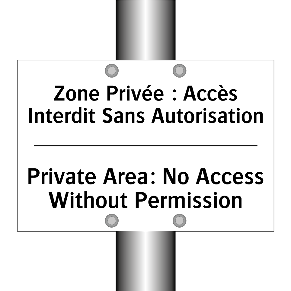 Zone Privée : Accès Interdit Sans /.../ - Private Area: No Access Without /.../