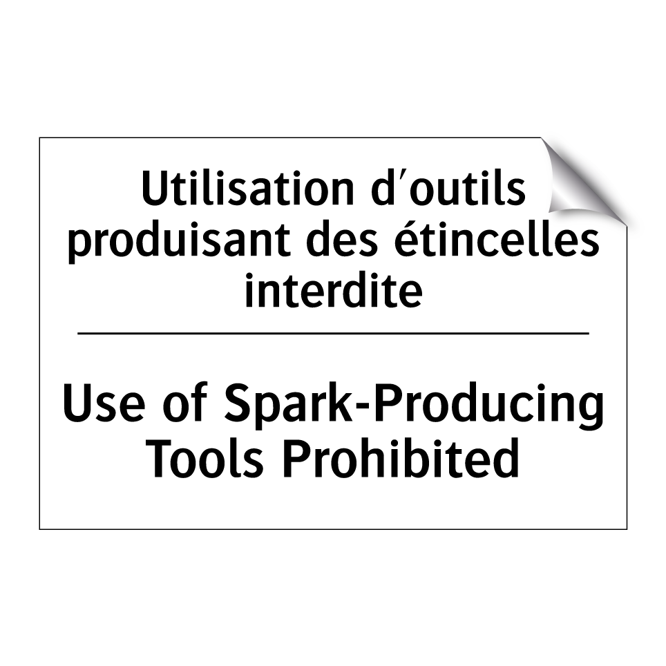Utilisation d'outils produisant /.../ - Use of Spark-Producing Tools Prohibited /.../