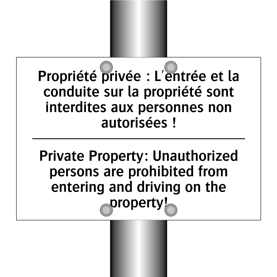 Propriété privée : L'entrée et /.../ - Private Property: Unauthorized /.../