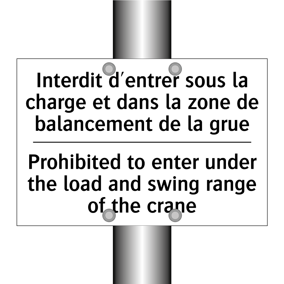 Interdit d'entrer sous la charge /.../ - Prohibited to enter under the /.../