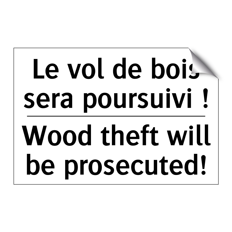 Le vol de bois sera poursuivi /.../ - Wood theft will be prosecuted!