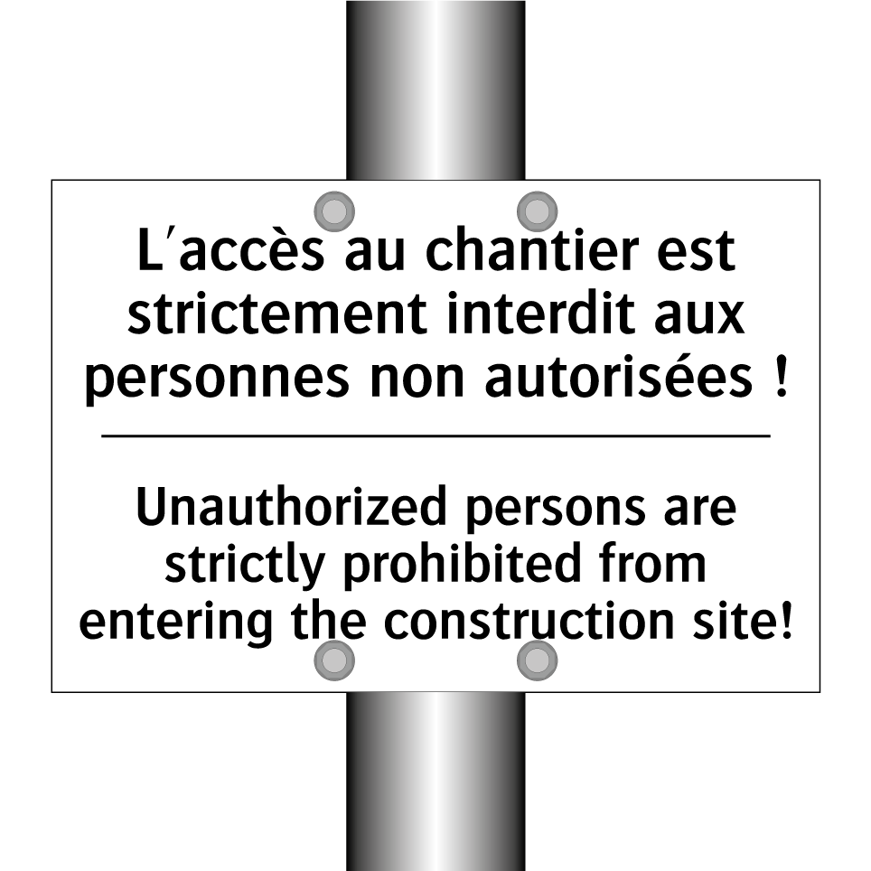 L'accès au chantier est strictement /.../ - Unauthorized persons are strictly /.../