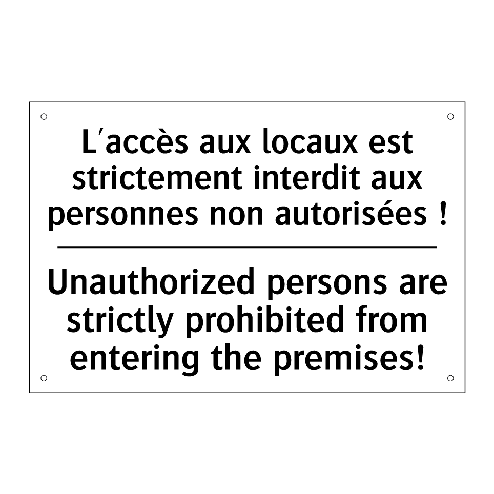 L'accès aux locaux est strictement /.../ - Unauthorized persons are strictly /.../