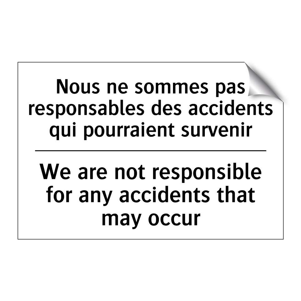 Nous ne sommes pas responsables /.../ - We are not responsible for any /.../