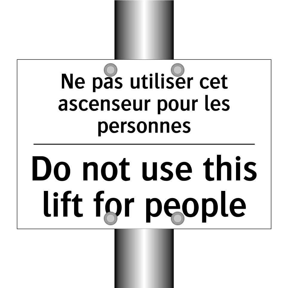 Ne pas utiliser cet ascenseur /.../ - Do not use this lift for people /.../