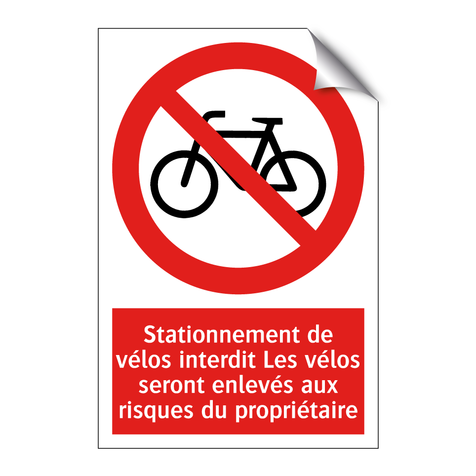 Stationnement de vélos interdit Les vélos seront enlevés aux risques du propriétaire