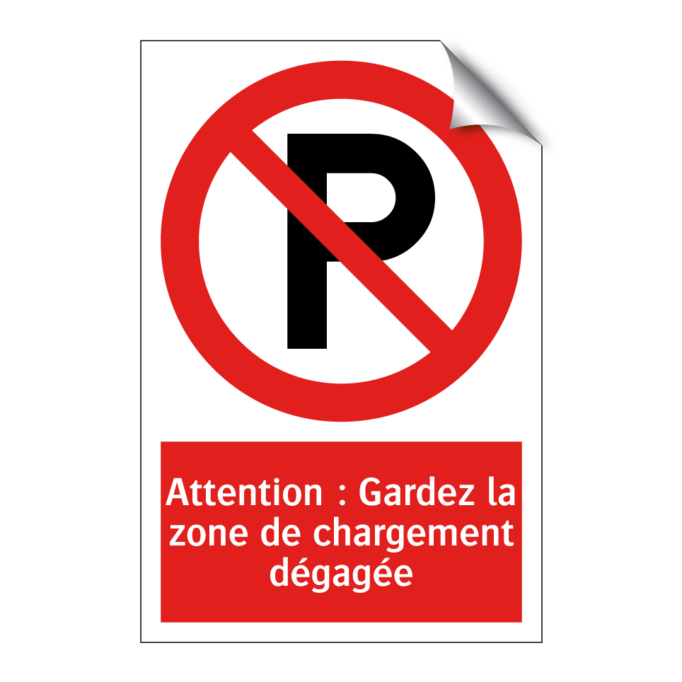 Attention : Gardez la zone de chargement dégagée
